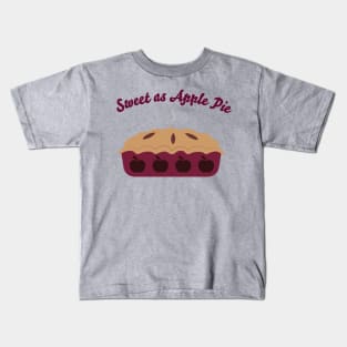 Sweet as Apple Pie Kids T-Shirt